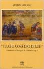 Tu che cosa dici di lui? Commento al Vangelo di Giovanni cap. 9