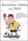 Barzellette e battute sulla Juve Barzellette e battute sulla Juve