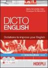Dicto english. Dictations to improve your English. Fire. Intermediate level. Con 3 CD Audio