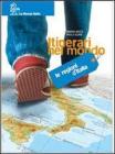 Itinerari nel mondo. Volume A-B. Con atlante geografico e Regioni d'Italia. Per la Scuola media