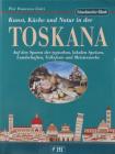 Toskana. Kunst, K�che und Natur