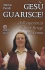 Ges� guarisce. Dall'esperienza di suor Briege McKenna