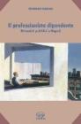 Il professionista dipendente. Urbanisti pubblici a Napoli Il professionista dipendente. Urbanisti pubblici a Napoli