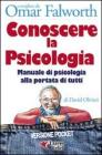 Conoscere la psicologia. Manuale di psicologia alla portata di tutti. E-book
