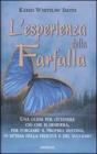 L' esperienza della farfalla L' esperienza della farfalla