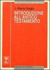 Introduzione all'Antico Testamento. Dalle origini alla chiusura del canone alessandrino Introduzione all'Antico Testamento. Dalle origini alla chiusura del canone alessandrino