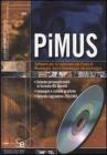 PiMUS. Software per la redazione del piano di montaggio, uso e smontaggio del ponteggio. Con CD-ROM PiMUS. Software per la redazione del piano di montaggio, uso e smontaggio del ponteggio. Con CD-ROM