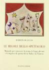 Le regole dello spettacolo. Manuale per conoscere la storia, le leggi, gli enti e le imprese di spettacolo in Italia e in Francia