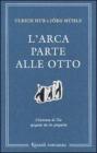 L' arca parte alle otto. L'esistenza di Dio spiegata da tre pinguini