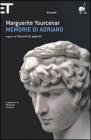 Memorie di Adriano. Seguite da Taccuini di appunti Memorie di Adriano. Seguite da Taccuini di appunti