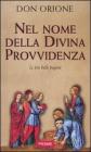 Nel nome della divina provvidenza. Le pi� belle pagine
