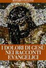 I dolori di Ges� nei racconti evangelici