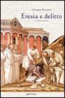 Eresia e delitto. Un giallo medievale Eresia e delitto. Un giallo medievale