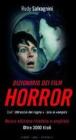 Dizionario dei film horror. Dall'abbraccio del ragno a Zora la vampira