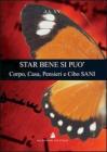 Star bene si pu�. Corpo, casa, pensieri e cibo sani