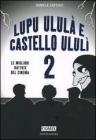 Lupu ulul� e castello ulul�. Le migliori battute del cinema vol.2