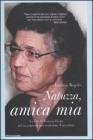 Natuzza, amica mia. La vita di Natuzza Evolo nel racconto di una testimone d'eccezione Natuzza, amica mia. La vita di Natuzza Evolo nel racconto di una testimone d'eccezione