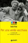 Per una verde vecchiaia. La terza et� e il �mestiere di nonno�