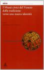 I musei civici del Veneto dalla tradizione verso una nuova identit�