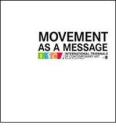 Movement as a message. Ediz. inglese, italiana e ceca