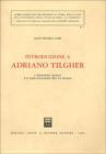 Introduzione a Adriano Tilgher. L'idealismo critico e l'uomo integrale del XX secolo