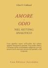 Amore e odio nel setting psicoanalitico