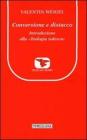 Conversione e distacco. Introduzione alla teologia tedesca