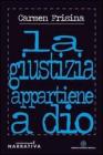 La giustizia appartiene a Dio