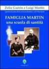 Famiglia Martin. Una scuola di sanit� Zelia Gu�rin e Luigi Martin i genitori di Santa Teresa di Ges� Bambino e del Volto Santo