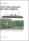 Cos� sono trascorsi gli anni migliori. Memorie della guerra in Libia e della prigionia in India