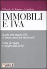 Immobili e IVA. Guida alle regole IVA di tassazione dei fabbricati. Tutte le novit� in vigore dal 2010