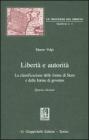 Libertà e autorità. La classificazione delle forme di Stato e delle forme di governo Libertà e autorità. La classificazione delle forme di Stato e delle forme di governo