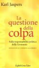 La questione della colpa. Sulla responsabilit� politica della Germania