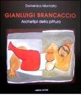 Gianluigi Brancaccio. Archetipi della pittura