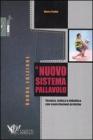 Il nuovo sistema pallavolo. Tecnica, tattica e didattica con esercitazioni pratiche Il nuovo sistema pallavolo. Tecnica, tattica e didattica con esercitazioni pratiche