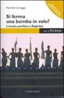 Si ferma una bomba in volo? L'utopia pacifista a Baghdad