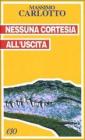 Nessuna cortesia alluscita. E-book