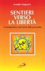 Sentieri verso la libert�. L'enneagramma come teoria della personalit�