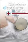 Obiezione di coscienza in sanit�. Vademecum