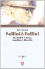 Fellini & Fellini. L'inquilino di Cinecitt�, fabbrica delle immagini