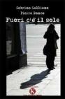 Fuori c'� il sole