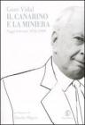 Il canarino e la miniera. Saggi letterari (1956-2000)