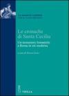 Le cronache di Santa Cecilia. Un monastero femminile a Roma in et� moderna