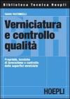 Verniciatura e controllo qualit�. Propriet�, tecniche di lavorazione e controllo delle superfici verniciate