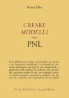 Creare modelli con la PNL Creare modelli con la PNL