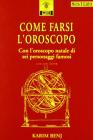 Come farsi l'oroscopo con l'oroscopo natale di sei personaggi famosi