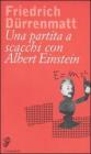 Una partita a scacchi con Albert Einstein Una partita a scacchi con Albert Einstein