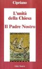 L' unit� della Chiesa-Il Padre nostro