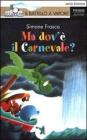 Ma dov'� il Carnevale?