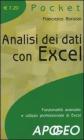 Analisi dei dati con Excel. Funzionalit� avanzate e utilizzo professionale di Excel